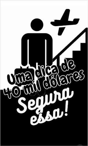 Uma dica de 40 mil dólares - Segura Essa!